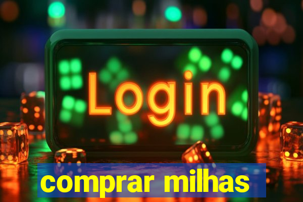 comprar milhas